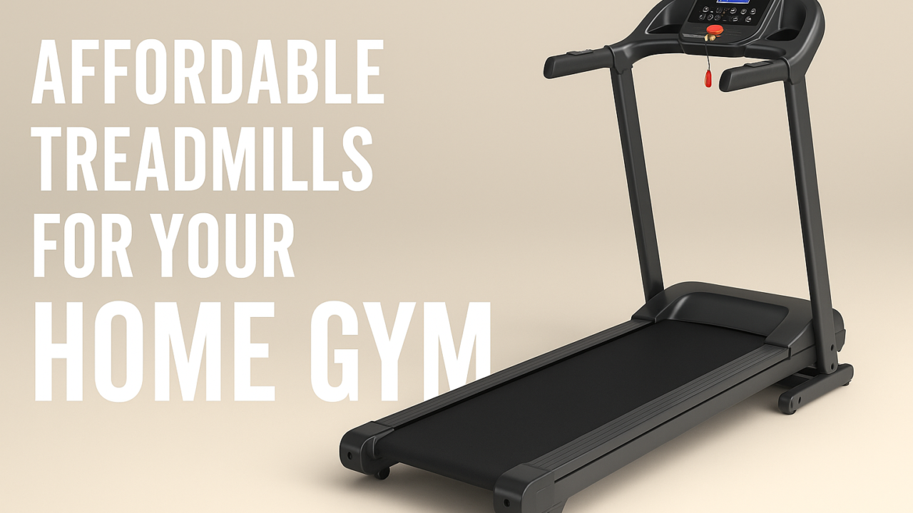 5 Affordable Treadmills for Your Home Gym